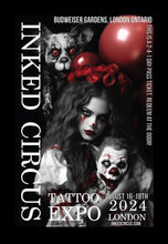 Load image into Gallery viewer, INKED CIRCUS TATTOO EXPO - LONDON (AUG 16-18th, 2024)