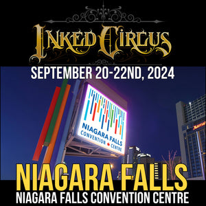 INKED CIRCUS TATTOO EXPO - NIAGARA FALLS (SEPT 20-24th, 2024)