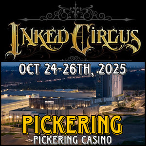 INKED CIRCUS TATTOO EXPO - PICKERING (OCT 26-28th, 2025)